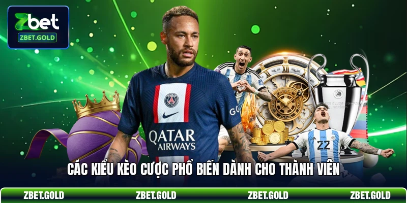Các kiểu kèo cược phổ biến dành cho thành viên