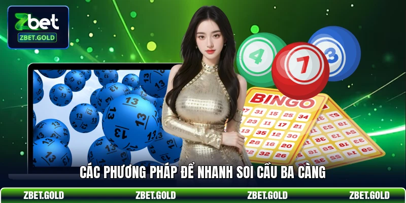 Các phương pháp để nhanh soi cầu ba càng