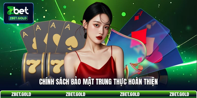 Chính sách bảo mật trung thực hoàn thiện
