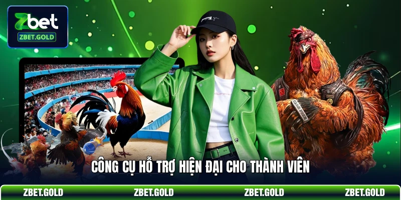 Công cụ hỗ trợ hiện đại cho thành viên