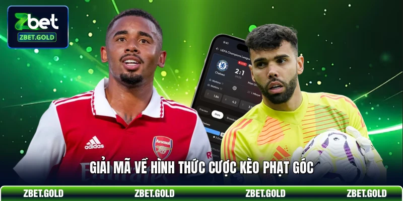 Giải mã về hình thức cược kèo phạt góc