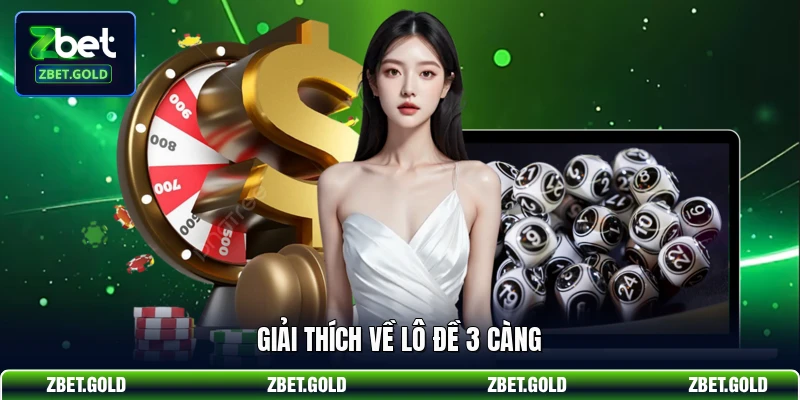 Giải thích về lô đề 3 càng