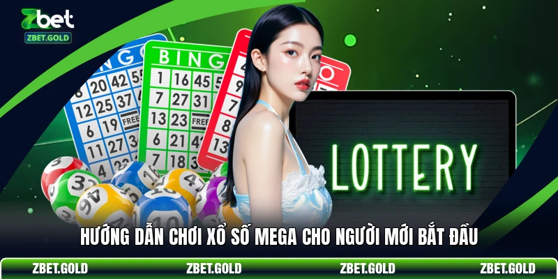 Hướng Dẫn Chơi Xổ Số Mega Cho Người Mới Bắt Đầu