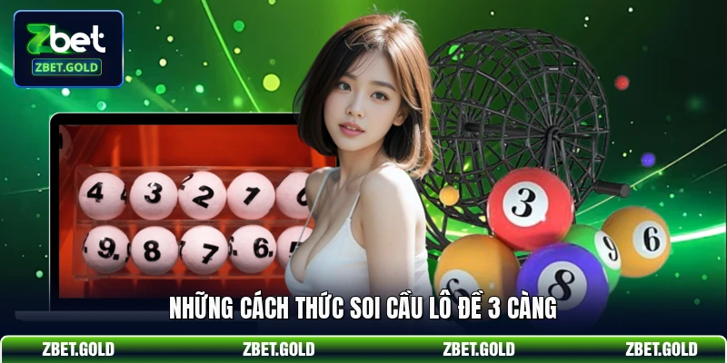 Những cách thức soi cầu lô đề 3 càng