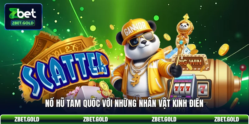 Nổ hũ Tam Quốc với những nhân vật kinh điển