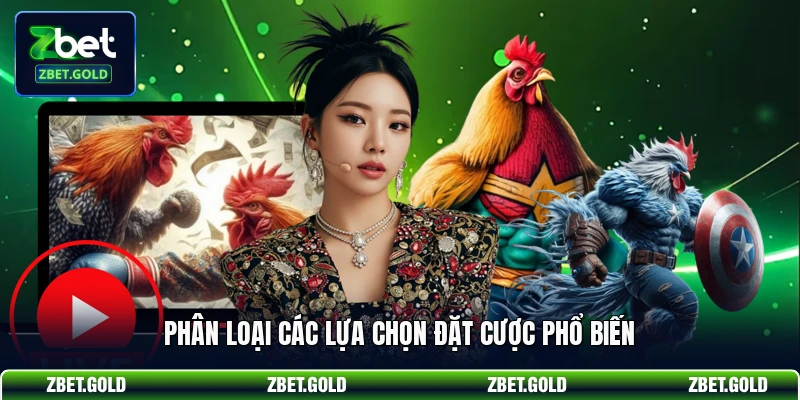 Phân loại các lựa chọn đặt cược phổ biến