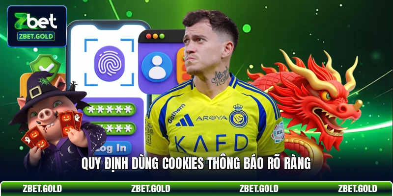 Quy định dùng cookies thông báo rõ ràng