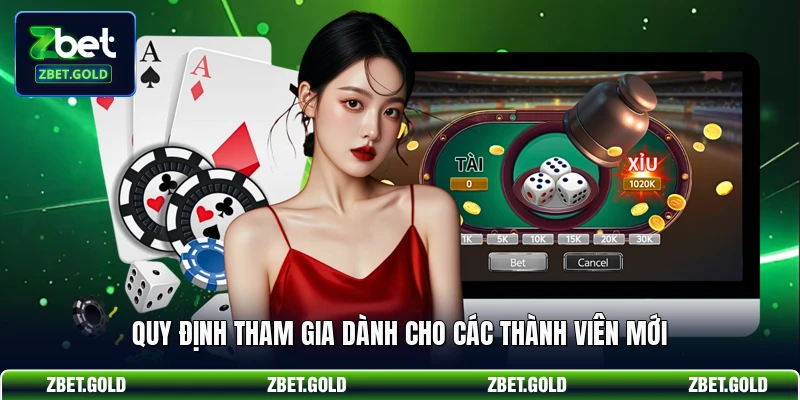 Quy định tham gia dành cho các thành viên mới