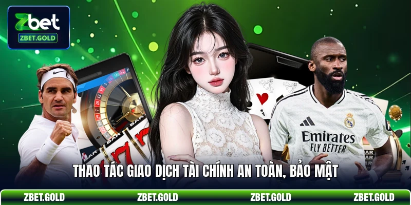 Thao tác giao dịch tài chính an toàn, bảo mật