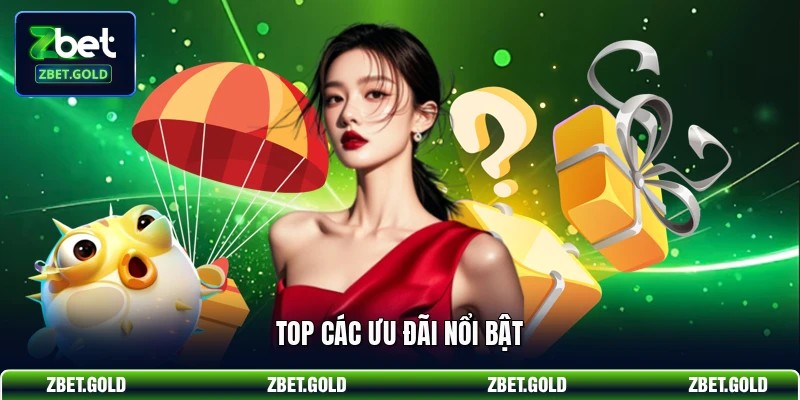 Top các ưu đãi nổi bật
