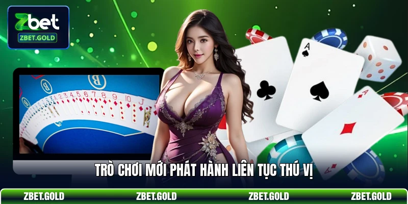 Trò chơi mới phát hành liên tục thú vị