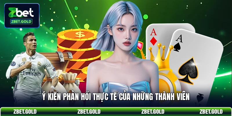 Ý kiến phản hồi thực tế của những thành viên