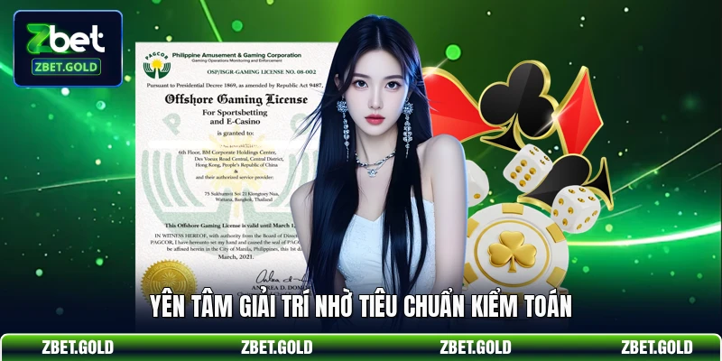 Yên tâm giải trí nhờ tiêu chuẩn kiểm toán